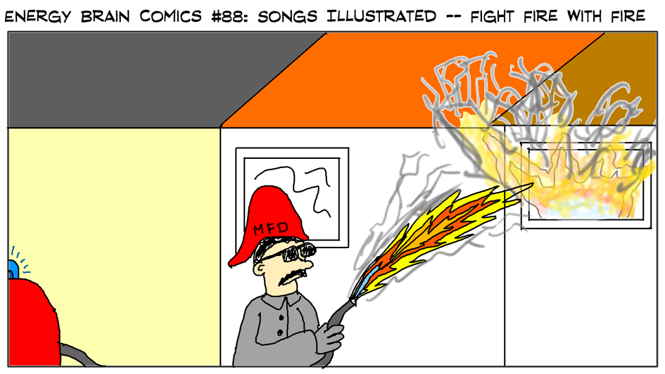 Songs Illustrated: Fight Fire With Fire