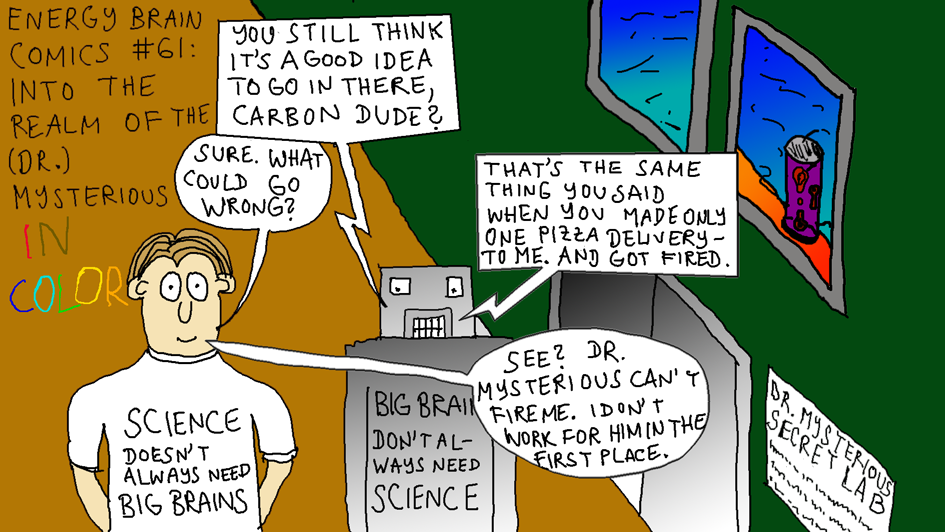 If the lab is so secret, why does he write it on the outside for the world to read? Energy Brain Comics #61 In Color