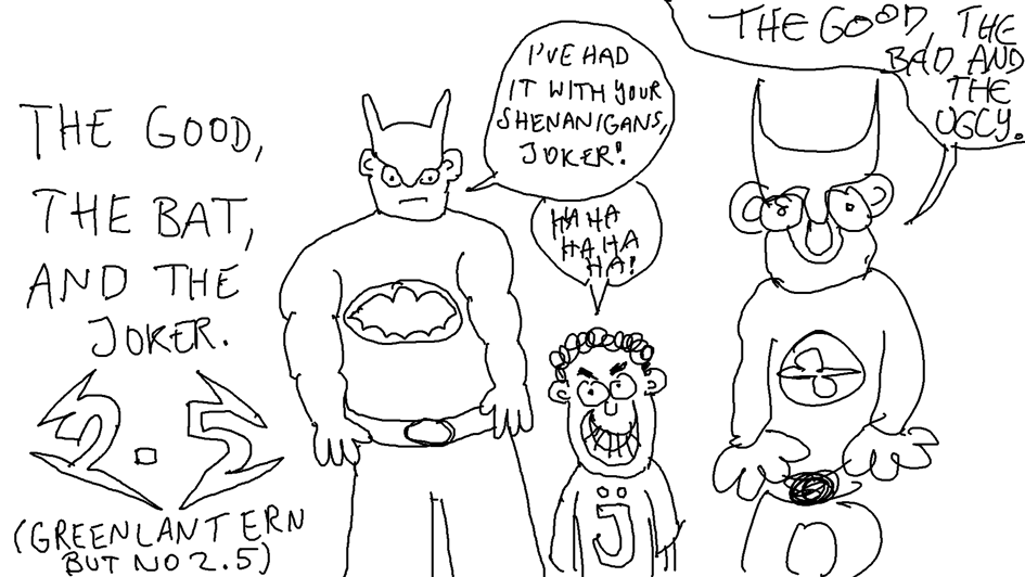 The Good, The Bad, And The Joker