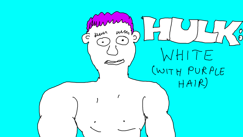 His pants (not in the picture) have turned orange this time. Hulk: White
