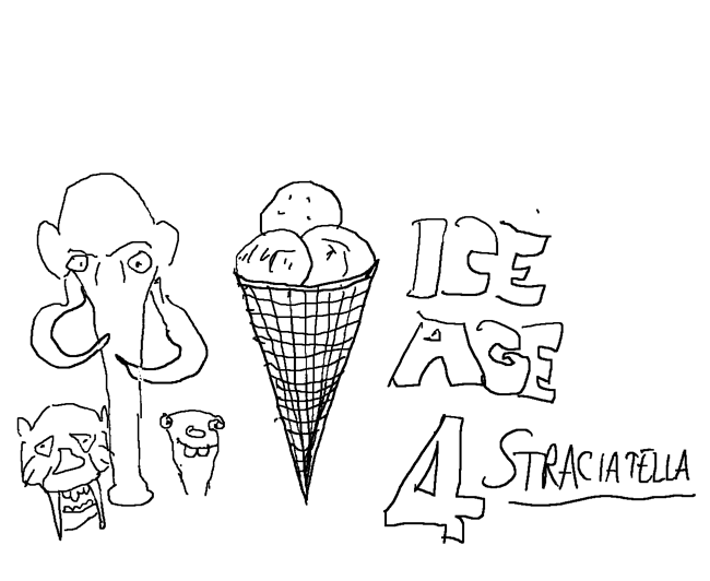 Is there any acorn ice cream for that squirrel? Ice Age 4 -- Stracciatella