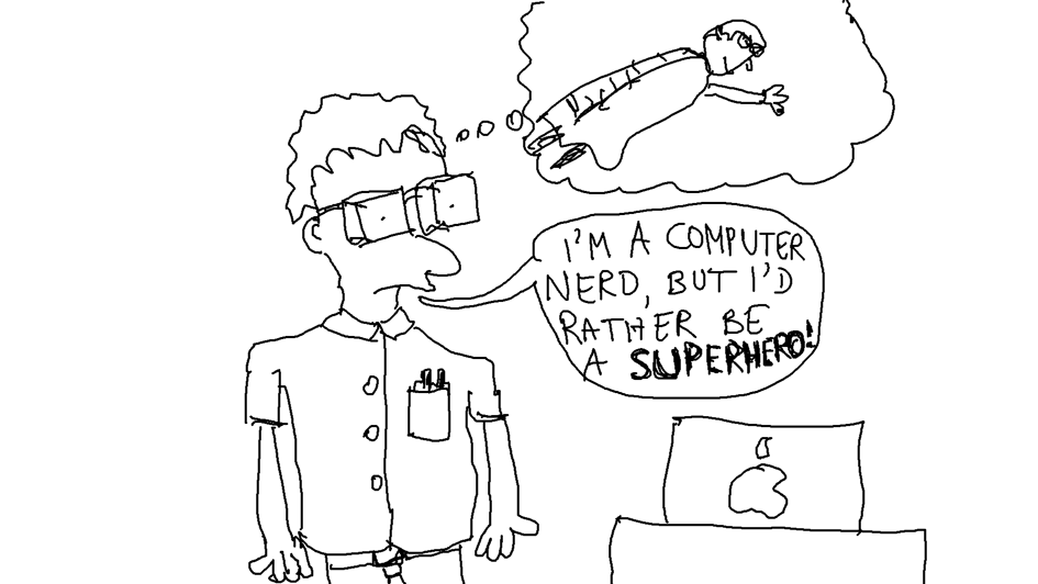 Eventually, he became a superhero -- Hackerman! The Nerd who wanted to be a Hero