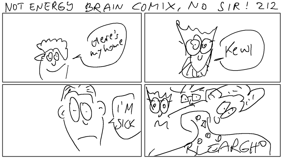 Not Energy Brain Comix, No Sir! 212