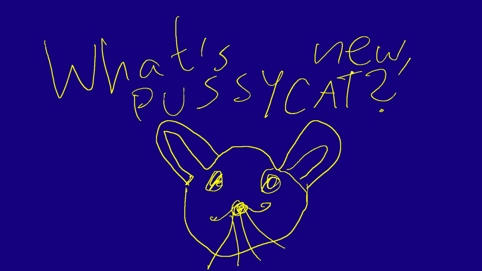 What's New, Pussycat?